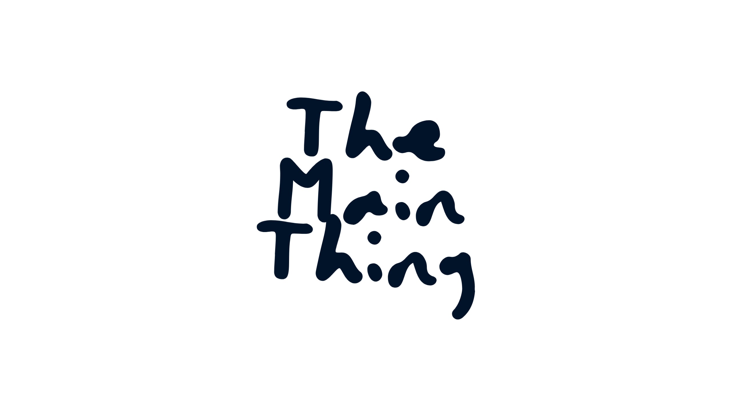 The Main Thing